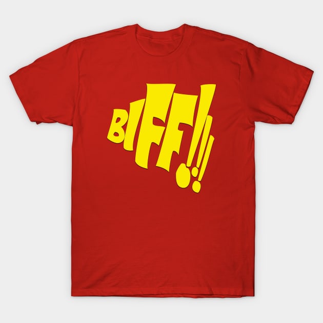 BIFF!!! T-Shirt by HellraiserDesigns